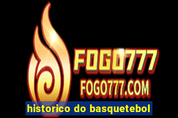 historico do basquetebol