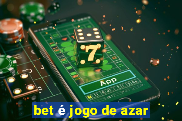 bet é jogo de azar