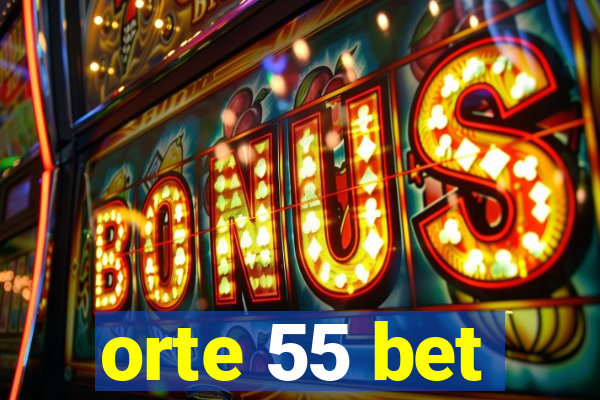 orte 55 bet