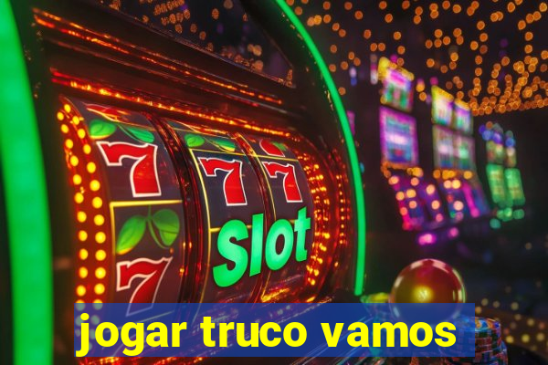 jogar truco vamos