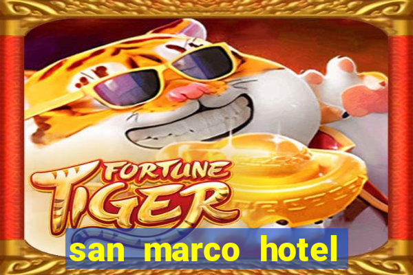 san marco hotel and casino