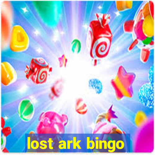 lost ark bingo