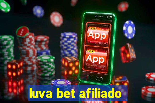 luva bet afiliado