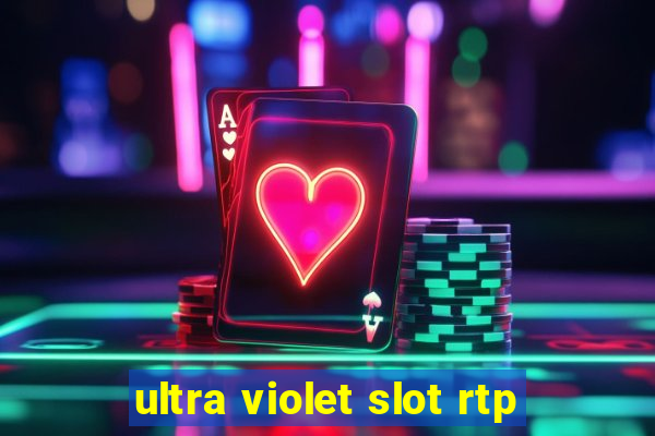 ultra violet slot rtp