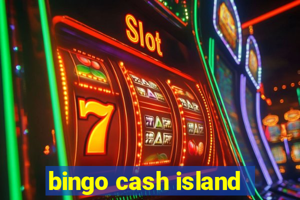 bingo cash island