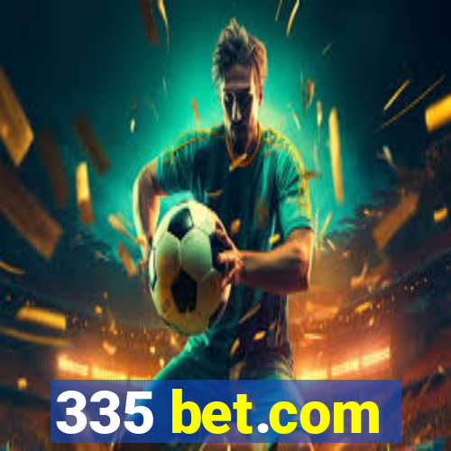 335 bet.com