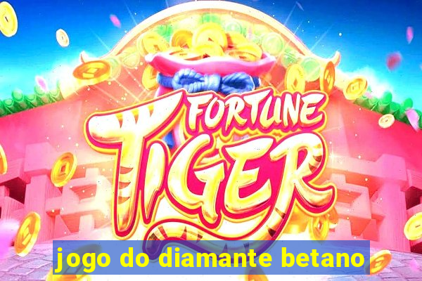 jogo do diamante betano