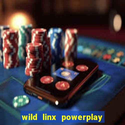 wild linx powerplay jackpot slot free