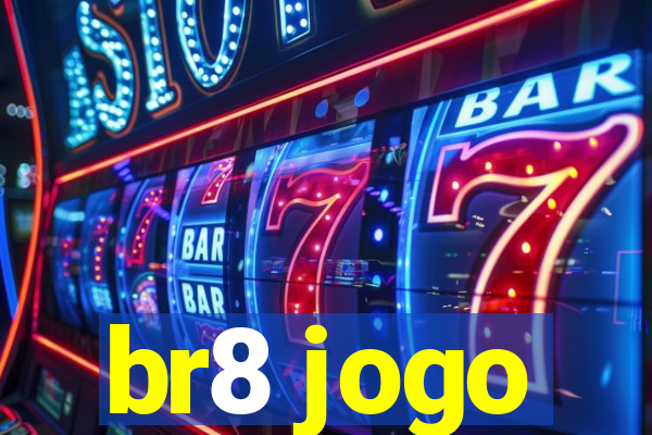 br8 jogo