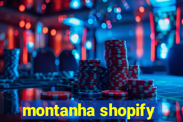 montanha shopify