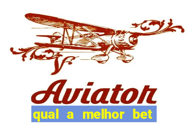 qual a melhor bet de apostas