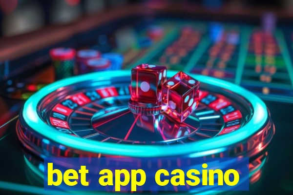 bet app casino