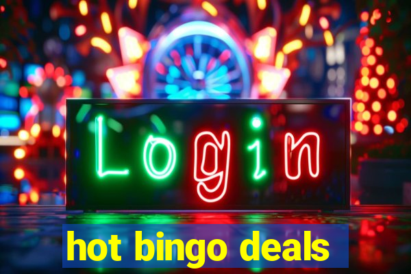 hot bingo deals