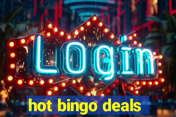 hot bingo deals