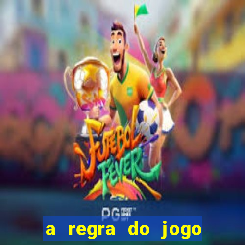 a regra do jogo globo play