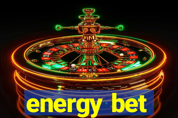 energy bet