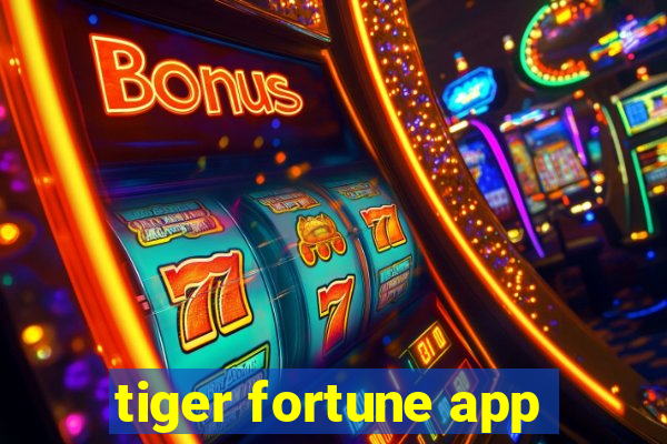 tiger fortune app