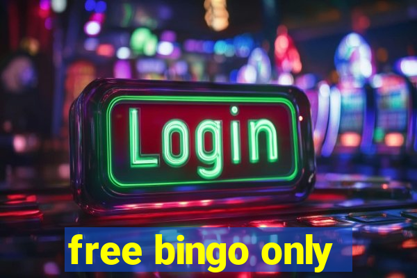 free bingo only