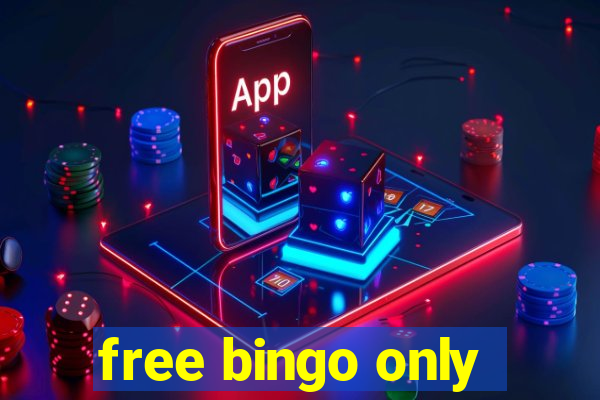 free bingo only