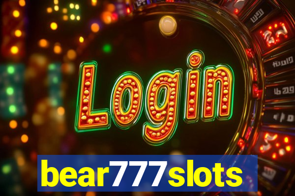 bear777slots