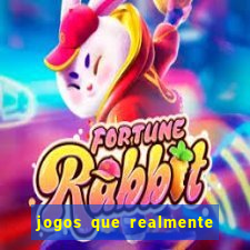 jogos que realmente pagam em dinheiro