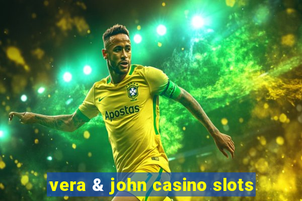 vera & john casino slots