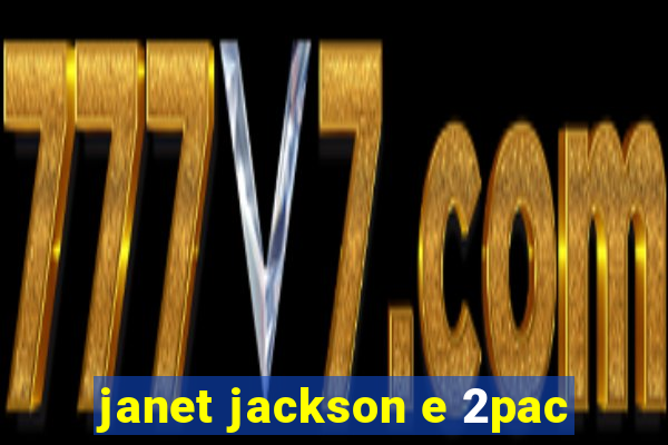 janet jackson e 2pac