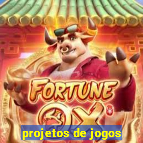 projetos de jogos