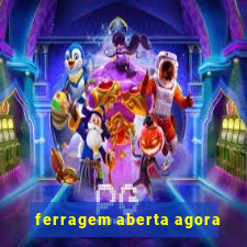 ferragem aberta agora