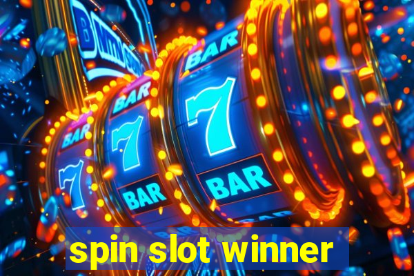 spin slot winner