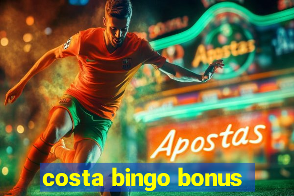 costa bingo bonus