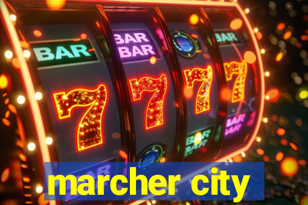 marcher city