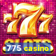 775 casino