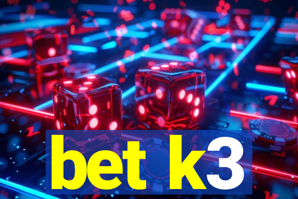 bet k3