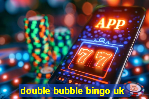 double bubble bingo uk