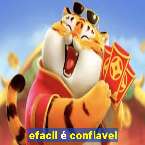 efacil é confiavel