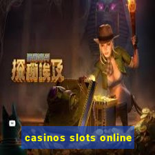 casinos slots online