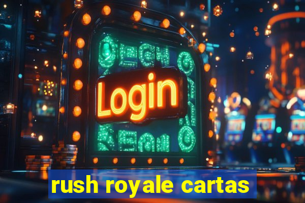 rush royale cartas