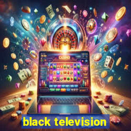 black television