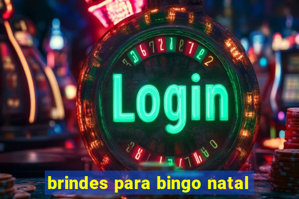 brindes para bingo natal