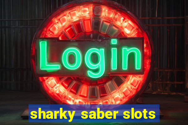 sharky saber slots