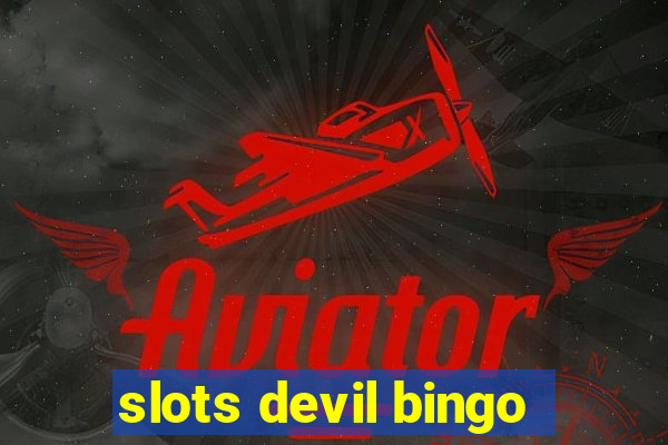 slots devil bingo