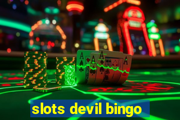 slots devil bingo