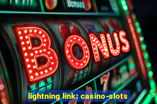 lightning link: casino-slots