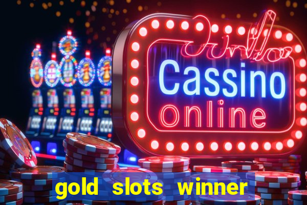 gold slots winner paga mesmo