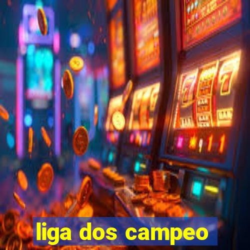 liga dos campeo