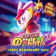 raton downloads caiu