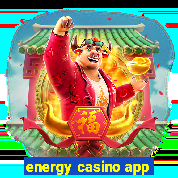 energy casino app