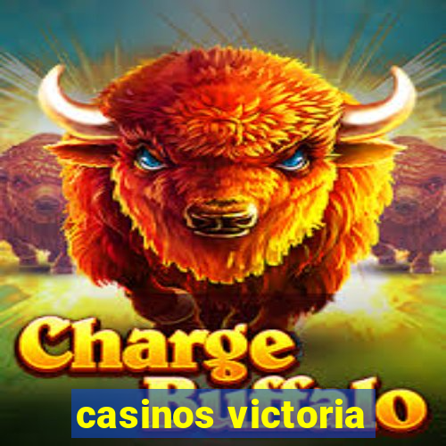 casinos victoria