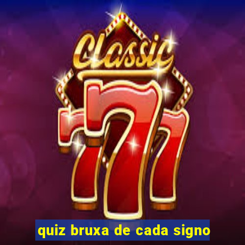 quiz bruxa de cada signo